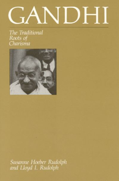 Cover for Susanne Hoeber Rudolph · Gandhi: The Traditional Roots of Charisma (Paperback Book) (1983)