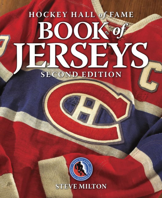 Steve Milton · Hockey Hall of Fame Book of Jerseys - Hockey Hall of Fame (Taschenbuch) (2024)