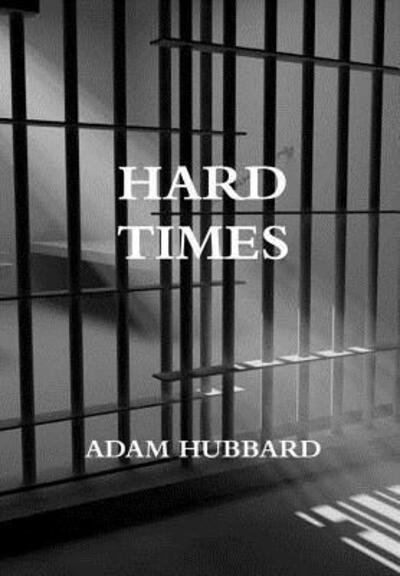 Cover for Adam Hubbard · Hard Times (Inbunden Bok) (2017)