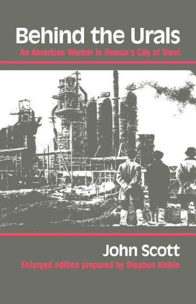 Cover for John Scott · Behind the Urals: An American Worker in Russia's City of Steel (Taschenbuch) [New edition] (1989)