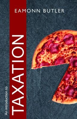 Cover for Eamonn Butler · An Introduction to Taxation (Paperback Book) (2024)