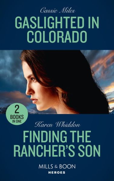 Cassie Miles · Gaslighted In Colorado / Finding The Rancher's Son: Gaslighted in Colorado / Finding the Rancher's Son (Paperback Bog) (2022)