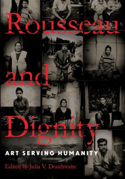 Cover for Rousseau and Dignity: Art Serving Humanity (Hardcover Book) (2017)