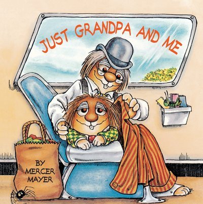 Just Grandpa and Me (Little Critter): A Book for Dads, Grandpas, and Kids - Look-Look - Mercer Mayer - Books - Random House USA Inc - 9780307119360 - March 13, 2001