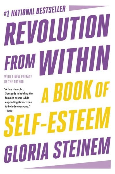 Cover for Gloria Steinem · Revolution from Within: A Book of Self-Esteem (Paperback Book) (2021)