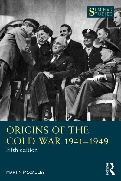 Cover for McCauley, Martin (University of London, UK) · Origins of the Cold War 1941–1949 - Seminar Studies (Paperback Book) (2021)