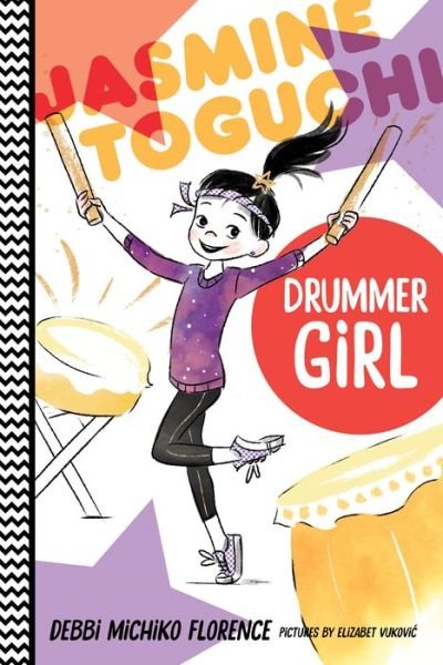 Cover for Debbi Michiko Florence · Jasmine Toguchi, Drummer Girl - Jasmine Toguchi (Taschenbuch) (2018)