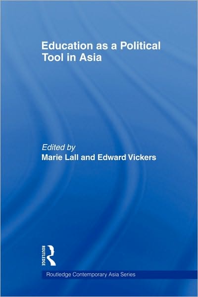 Cover for Marie Lall · Education as a Political Tool in Asia - Routledge Contemporary Asia Series (Paperback Book) (2010)