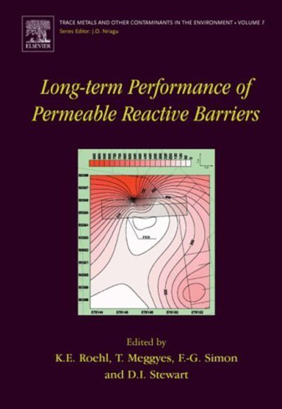 Cover for K E Roehl · Long-Term Performance of Permeable Reactive Barriers - Trace Metals and Other Contaminants in the Environment (Innbunden bok) (2005)
