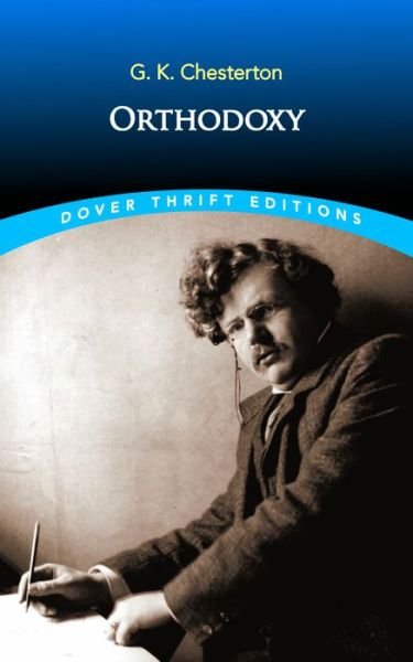 Orthodoxy - Thrift Editions - G. K. Chesterton - Libros - Dover Publications Inc. - 9780486843360 - 31 de agosto de 2020