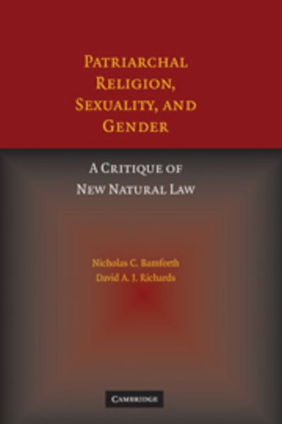 Cover for Bamforth, Nicholas (University of Oxford) · Patriarchal Religion, Sexuality, and Gender: A Critique of New Natural Law (Paperback Book) (2011)