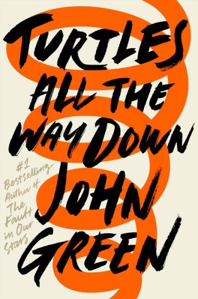 Cover for John Green · Turtles All the Way Down (Hardcover Book) (2017)