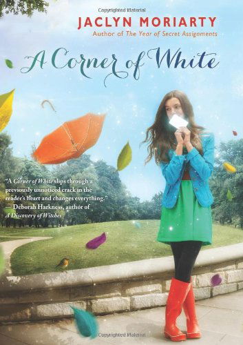 A Corner of White: Book 1 of the Colors of Madeleine - Jaclyn Moriarty - Books - Arthur A. Levine Books - 9780545397360 - April 1, 2013