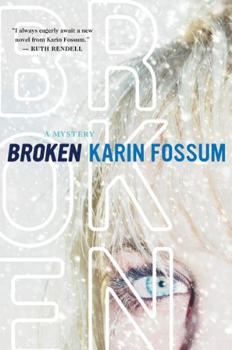 Broken - Karin Fossum - Bøker - Mariner Books - 9780547520360 - 9. august 2011