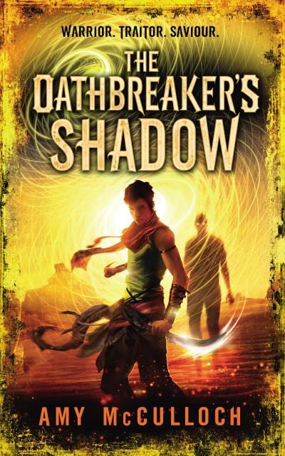 Cover for Amy McCulloch · The Oathbreaker's Shadow (Paperback Book) (2014)