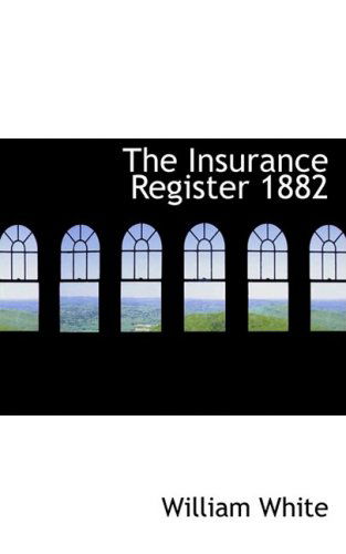 Cover for William White · The Insurance Register 1882 (Paperback Book) (2008)