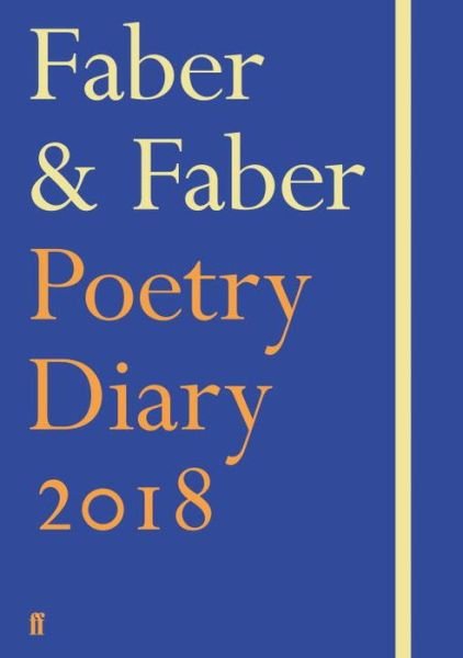 Cover for Various Poets · Faber &amp; Faber Poetry Diary 2018: Royal Blue (Gebundenes Buch) [Main edition] (2017)
