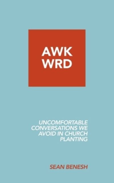Awkwrd - Sean Benesh - Livros - Intrepid Traveler - 9780578249360 - 10 de maio de 2021
