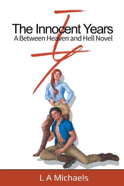 Cover for L a Michaels · The Innocent Years: A Between Heaven and Hell Novel - Between Heaven and Hell (Paperback Book) [2nd edition] (2020)