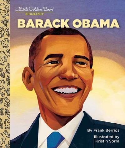 Cover for Wendy Loggia · Barack Obama: A Little Golden Book Biography - Little Golden Books (Hardcover bog) (2022)