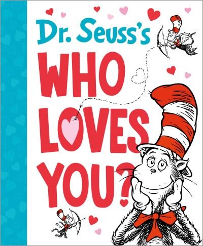 Cover for Seuss · Dr. Seuss's Who Loves You? (Book) (2023)