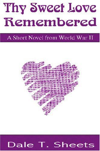 Cover for Dale Sheets · Thy Sweet Love Remembered (Paperback Book) (2003)