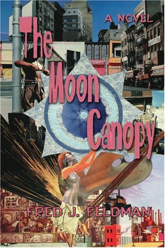 Cover for Fred Feldman · The Moon Canopy (Paperback Book) (2006)