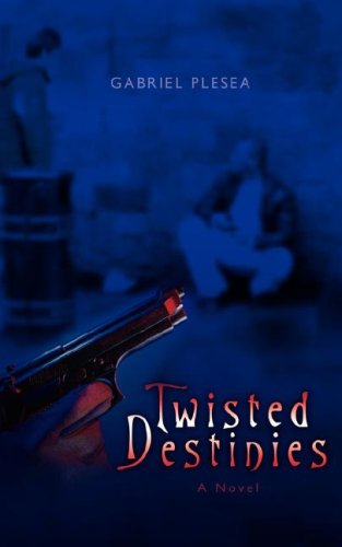 Cover for Gabriel Plesea · Twisted Destinies (Paperback Book) (2008)