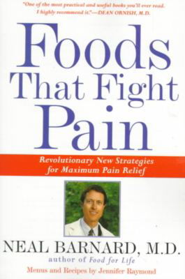 Cover for Neal D. Barnard · Foods That Fight Pain: Revolutionary New Strategies for Maximum Pain Relief (Paperback Book) (1999)