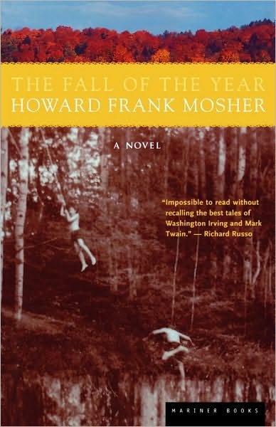 The Fall of the Year - Howard Frank Mosher - Böcker - Mariner Books - 9780618082360 - 11 oktober 2000
