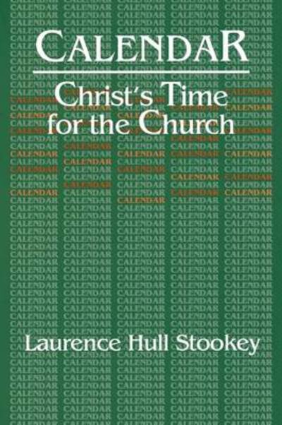 Cover for Laurence Hull Stookey · Calendar: Christ's Time for the Church (Paperback Book) (1996)