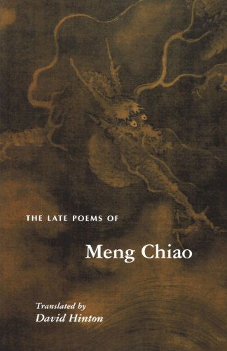 Cover for Meng Chiao · The Late Poems of Meng Chiao - The Lockert Library of Poetry in Translation (Paperback Book) [First edition] (1997)