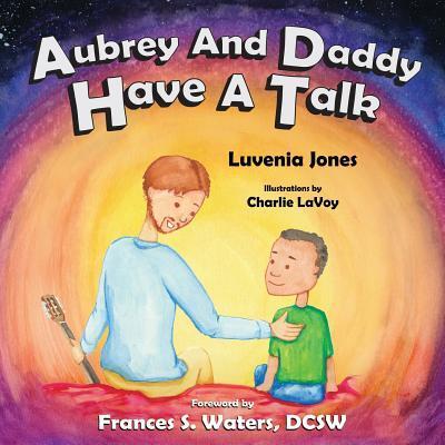 Cover for Luvenia Jones · Aubrey and Daddy Have a Talk (Paperback Book) (2017)