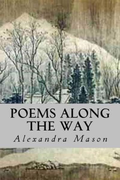 Cover for Alexandra Mason · Poems Along the Way (Paperback Book) (2017)