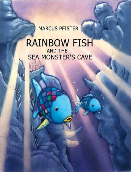 Rainbow Fish and the Sea Monsters' Cave - Marcus Pfister - Kirjat - North-South Books - 9780735815360 - keskiviikko 1. elokuuta 2001