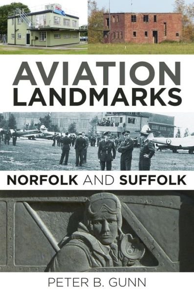 Cover for Peter B. Gunn · Aviation Landmarks - Norfolk and Suffolk (Paperback Book) (2017)
