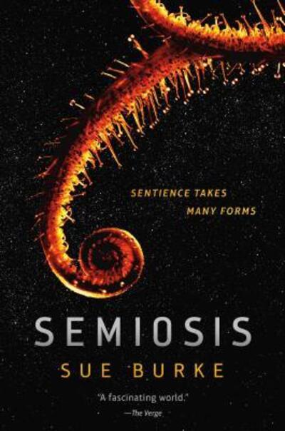 Cover for Sue Burke · Semiosis: A Novel - Semiosis (Paperback Book) (2019)