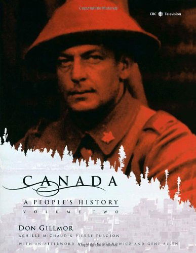 Canada: a People's History Volume 2 - Don Gillmor - Böcker - McClelland & Stewart - 9780771033360 - 1 oktober 2002