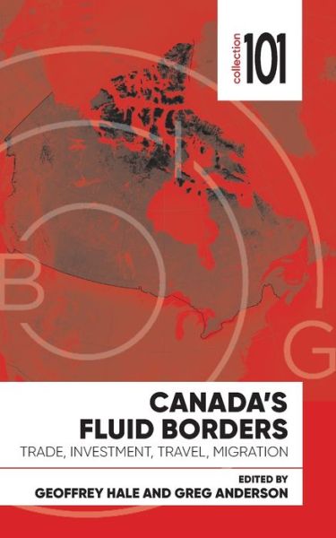 Cover for Canada's Fluid Borders: Trade, Investment, Travel, Migration - 101 Collection (Pocketbok) (2021)