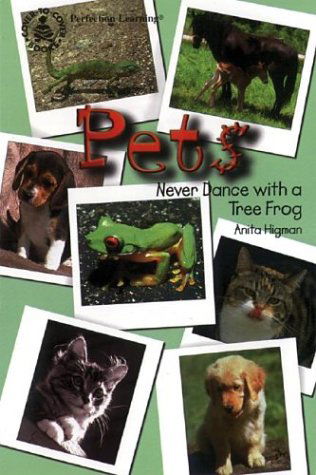 Cover for Anita Higman · Pets: Never Dance with a Tree Frog (Cover-to-cover Informational Books: Relationships) (Hardcover Book) (1996)