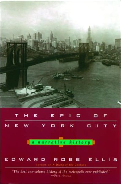 Cover for Edward Ellis · The Epic of New York City: A Narrative History (Pocketbok) [First Trade Paper edition] (2004)