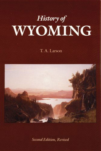 Cover for T. A. Larson · History of Wyoming (Paperback Book) [Second edition] (1990)