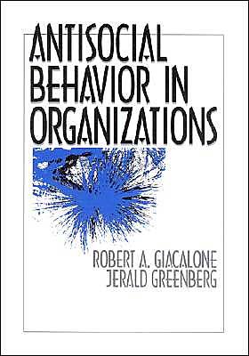 Antisocial Behavior in Organizations - Giacalone - Bøger - SAGE Publications Inc - 9780803972360 - 29. januar 1997
