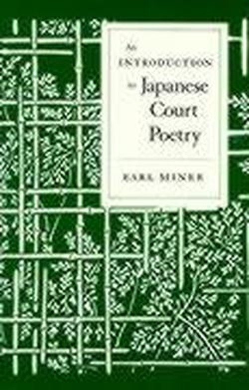 An Introduction to Japanese Court Poetry - Earl Miner - Books - Stanford University Press - 9780804706360 - June 1, 1968