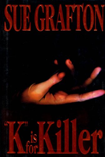 Cover for Sue Grafton · K is for Killer (A Kinsey Millhone Mystery, Book 11) (Hardcover Book) [1st edition] (1994)