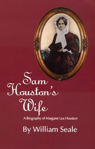 Cover for William Seale · Sam Houston's Wife: A Biography of Margaret Lea Houston (Paperback Book) [Reprint. edition] (1992)
