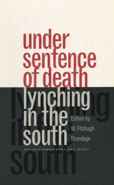 Under Sentence of Death: Lynching in the South - - Bücher - The University of North Carolina Press - 9780807846360 - 30. Juni 1997