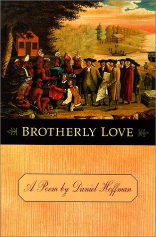 Brotherly Love - Pennsylvania Paperbacks - Daniel Hoffman - Books - University of Pennsylvania Press - 9780812217360 - March 18, 2000