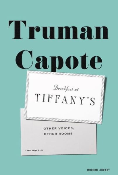 Cover for Truman Capote · Breakfast at Tiffany's &amp; Other Voices, Other Rooms: Two Novels (Inbunden Bok) (2013)
