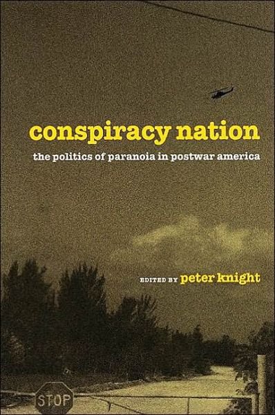 Cover for Peter Knight · Conspiracy Nation: The Politics of Paranoia in Postwar America (Paperback Book) (2002)